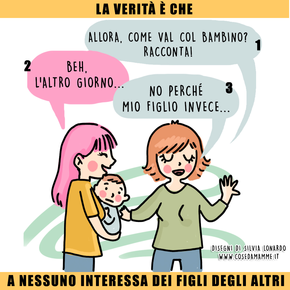 La Verita E Che A Nessun Genitore Interessano I Figli Degli Altri Cose Da Mamme